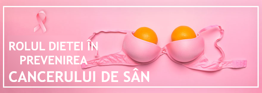 Rolul dietei în prevenirea cancerului de sân